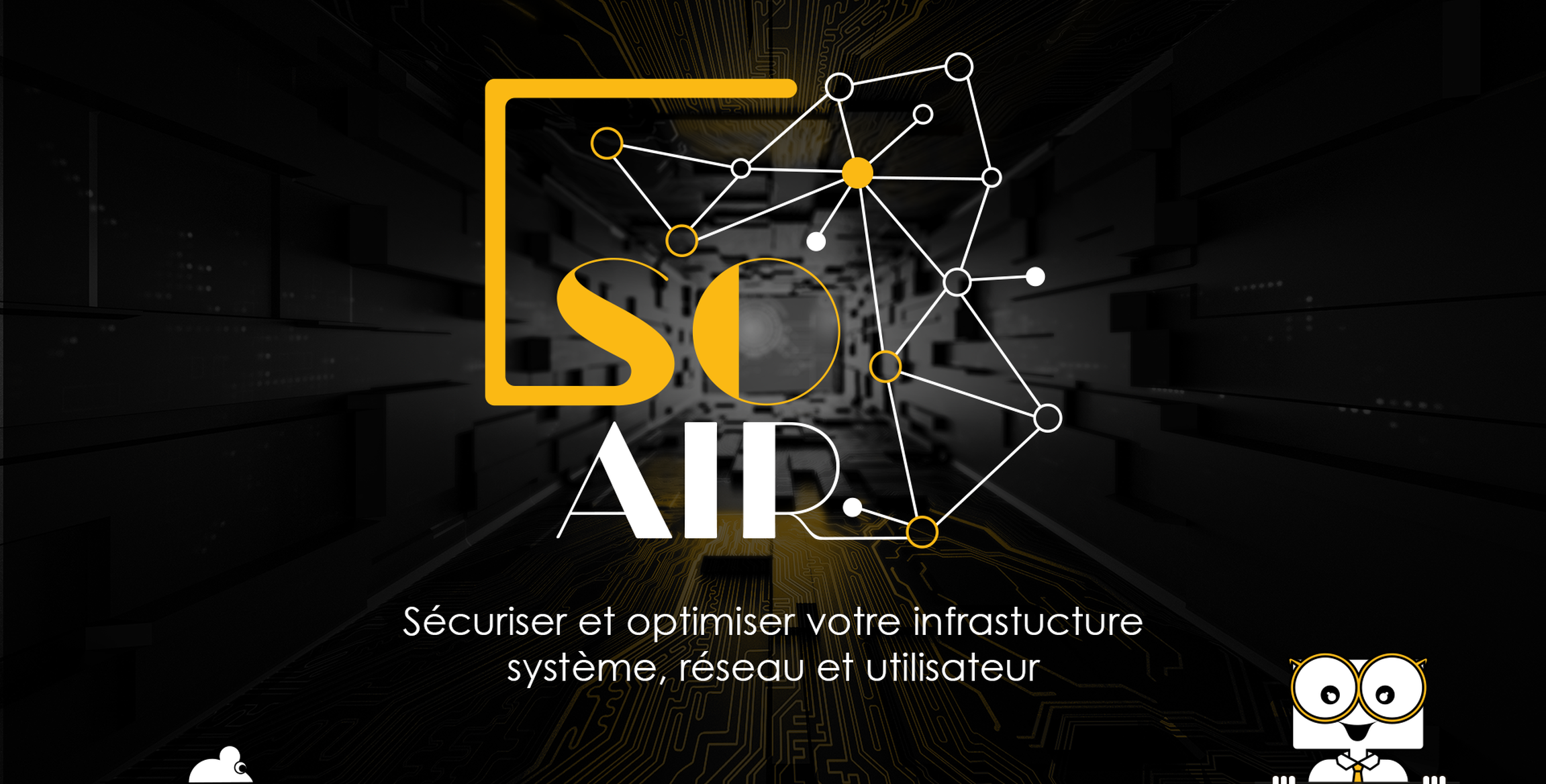 Soair sécuriser et optimiser votre infrastructure système, réseau et utilisateur